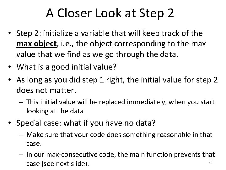 A Closer Look at Step 2 • Step 2: initialize a variable that will