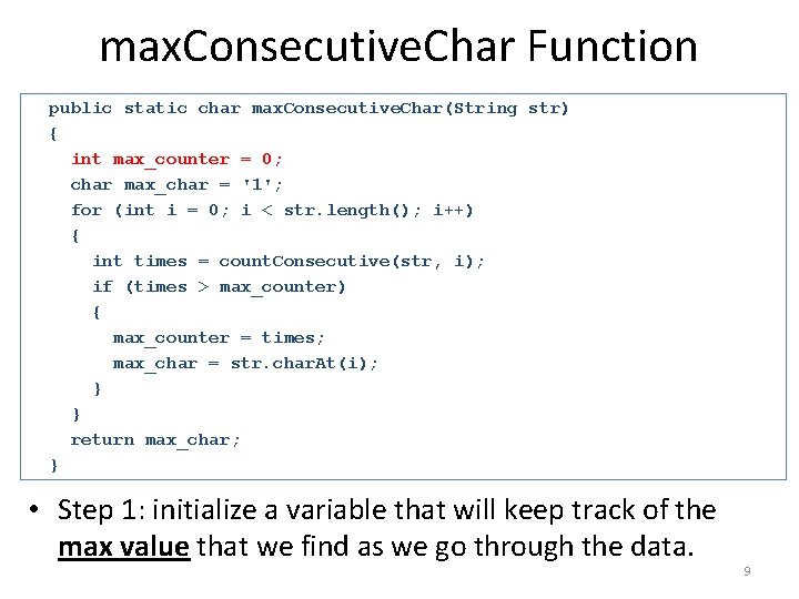 max. Consecutive. Char Function public static char max. Consecutive. Char(String str) { int max_counter