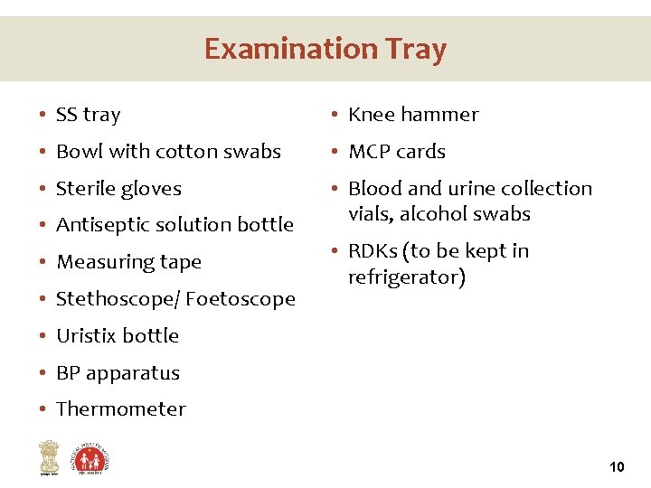 Examination Tray • SS tray • Knee hammer • Bowl with cotton swabs •