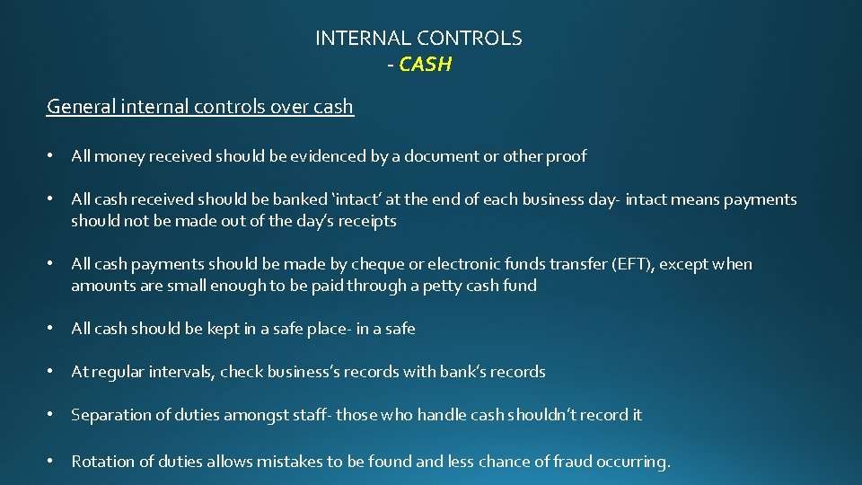 INTERNAL CONTROLS - CASH General internal controls over cash • All money received should