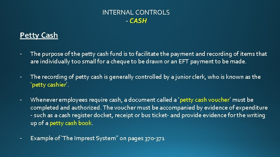 INTERNAL CONTROLS - CASH Petty Cash - The purpose of the petty cash fund