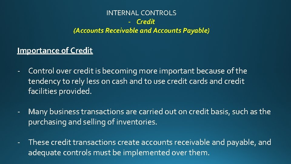 INTERNAL CONTROLS - Credit (Accounts Receivable and Accounts Payable) Importance of Credit - Control
