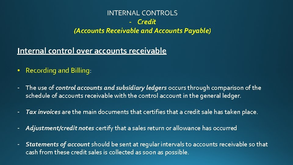 INTERNAL CONTROLS - Credit (Accounts Receivable and Accounts Payable) Internal control over accounts receivable