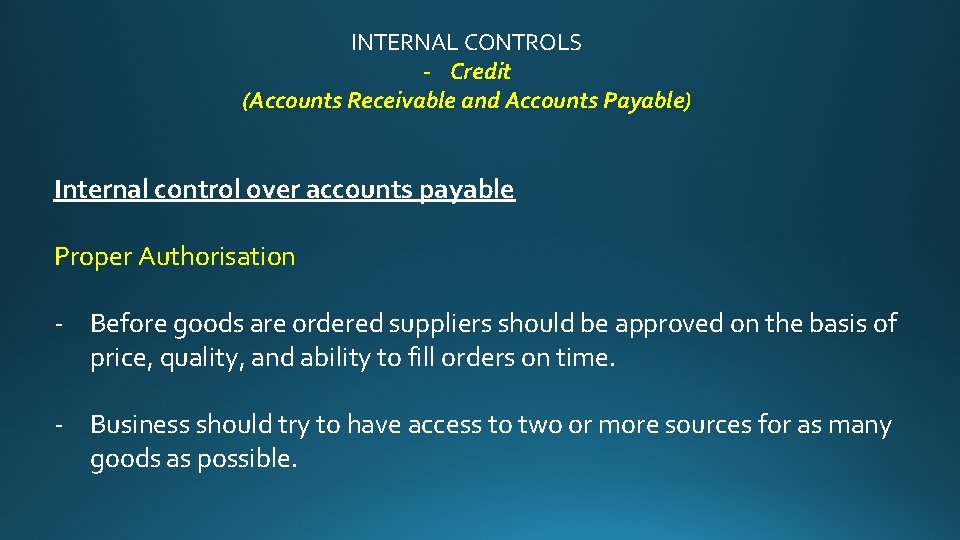 INTERNAL CONTROLS - Credit (Accounts Receivable and Accounts Payable) Internal control over accounts payable