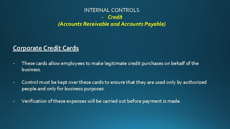 INTERNAL CONTROLS - Credit (Accounts Receivable and Accounts Payable) Corporate Credit Cards - These