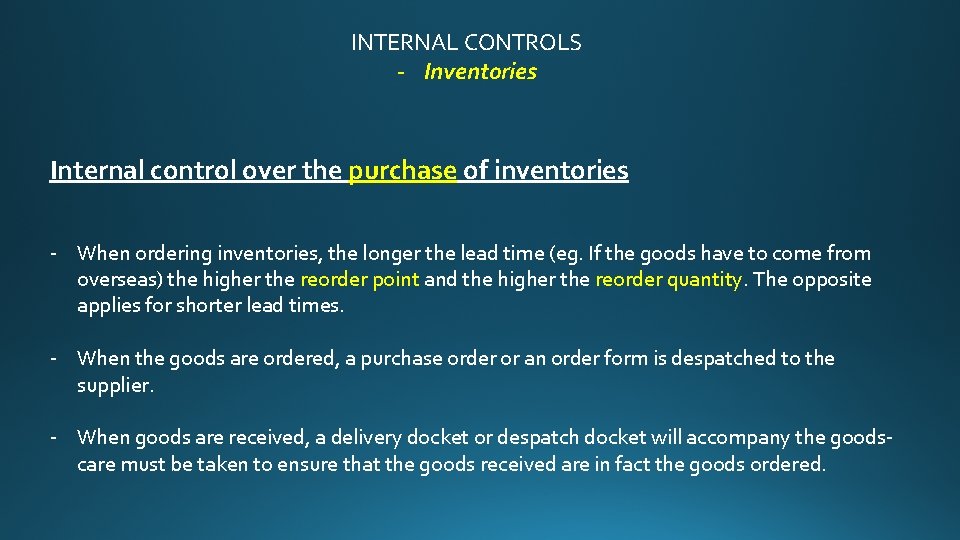 INTERNAL CONTROLS - Inventories Internal control over the purchase of inventories - When ordering