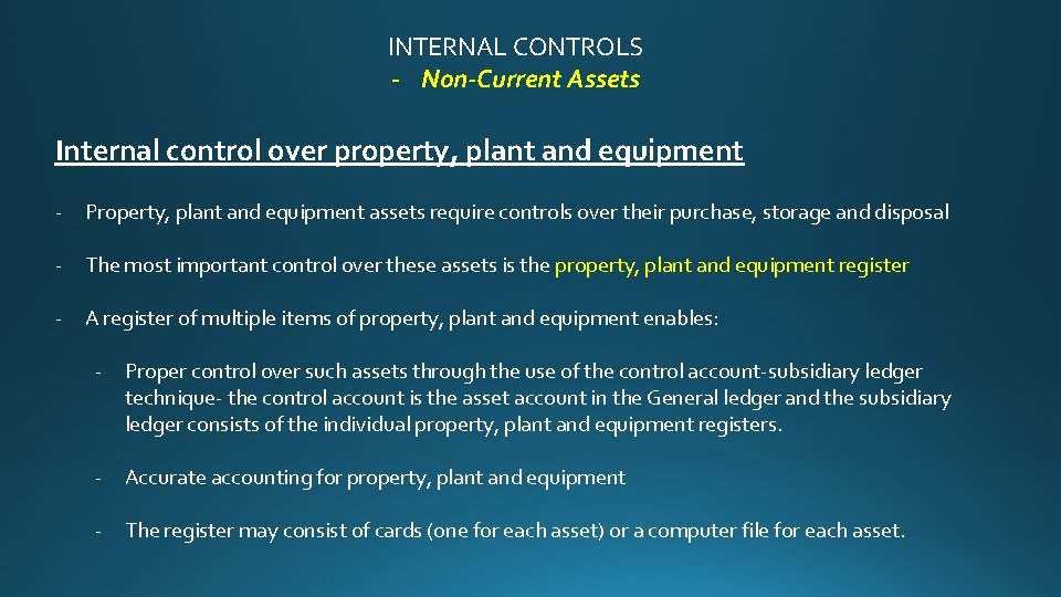 INTERNAL CONTROLS - Non-Current Assets Internal control over property, plant and equipment - Property,