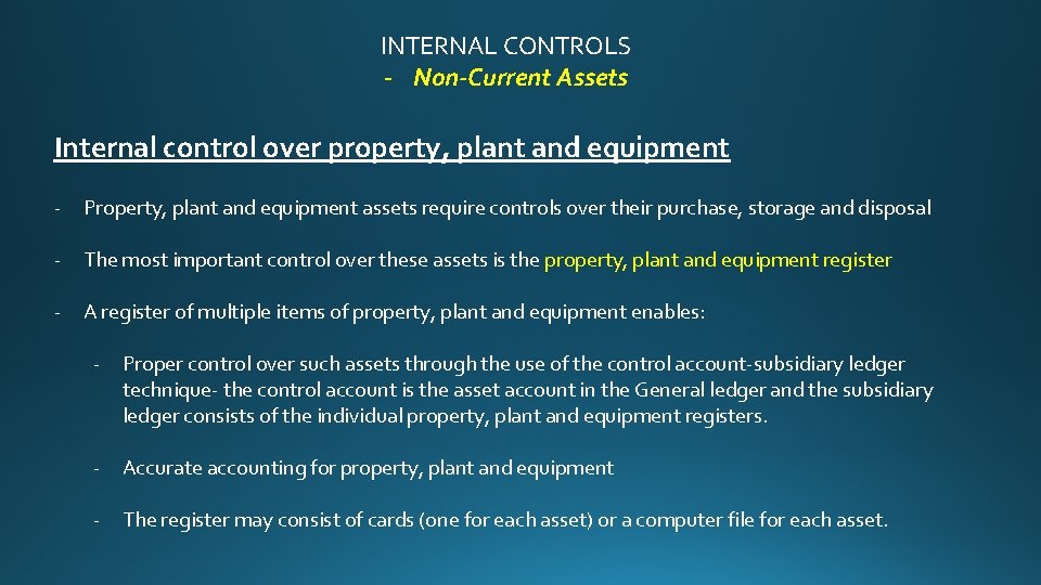 INTERNAL CONTROLS - Non-Current Assets Internal control over property, plant and equipment - Property,