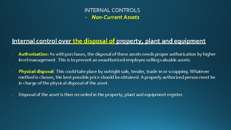 INTERNAL CONTROLS - Non-Current Assets Internal control over the disposal of property, plant and