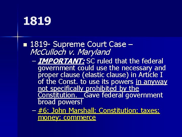 1819 n 1819 - Supreme Court Case – Mc. Culloch v. Maryland – IMPORTANT: