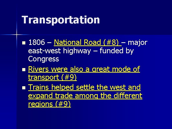 Transportation 1806 – National Road (#8) – major east-west highway – funded by Congress