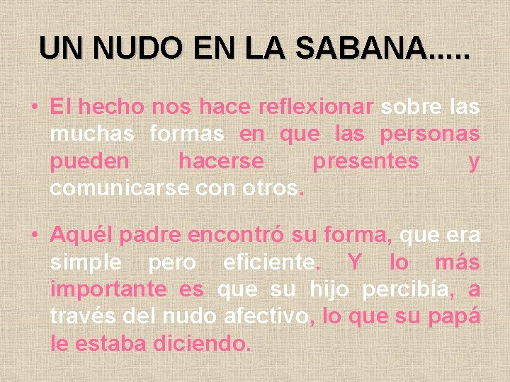 UN NUDO EN LA SABANA En una junta