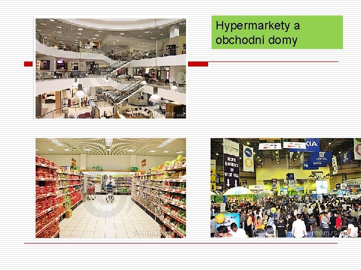 Hypermarkety a obchodní domy Hypermarkety a obchodní domy