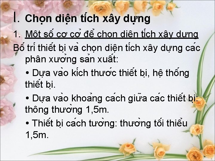 I. Cho n diê n ti ch xây dư ng 1. Mô t sô