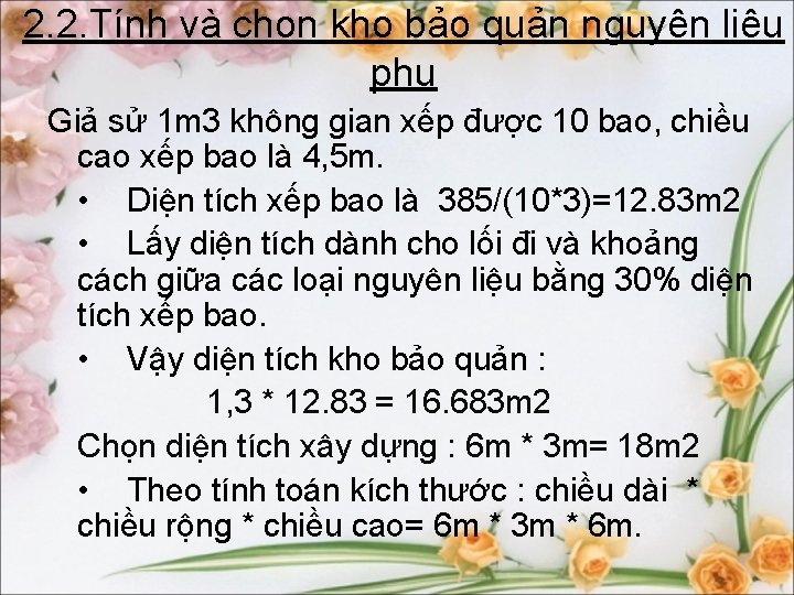 2. 2. Tính và chọn kho bảo quản nguyên liệu phụ Giả sử 1