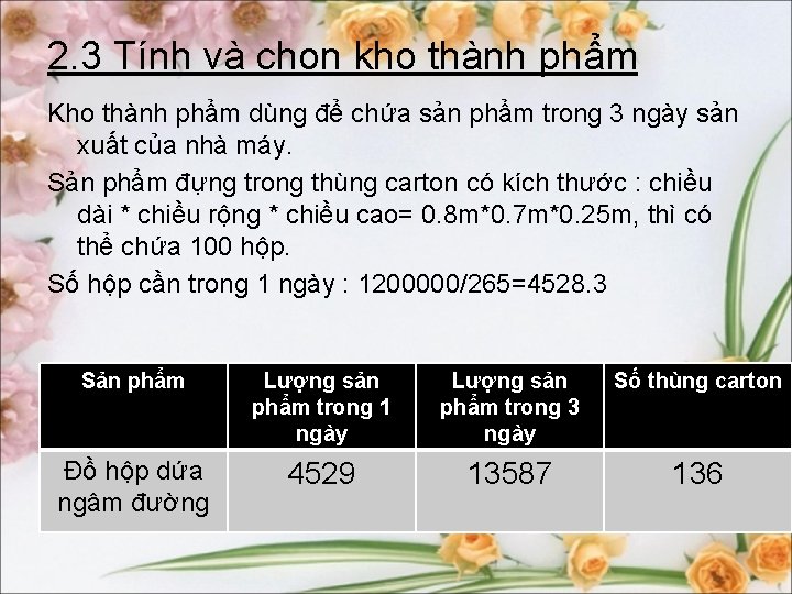 2. 3 Tính và chọn kho thành phẩm Kho thành phẩm dùng để chứa