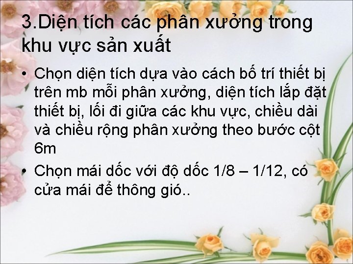 3. Diện tích các phân xưởng trong khu vực sản xuất • Chọn diện