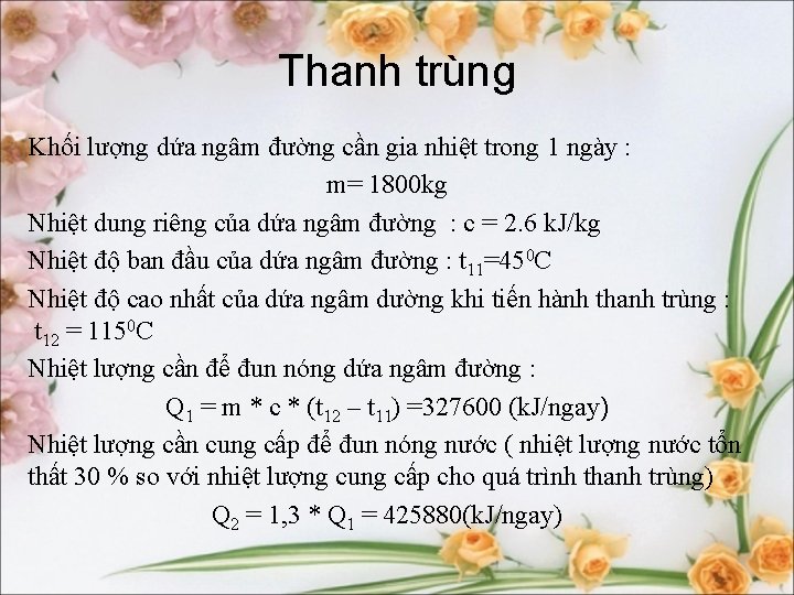 Thanh trùng Khối lượng dứa ngâm đường cần gia nhiệt trong 1 ngày :