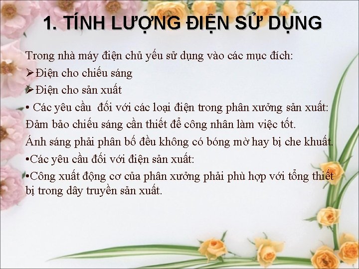 1. TÍNH LƯỢNG ĐIỆN SỬ DỤNG Trong nhà máy điện chủ yếu sử dụng