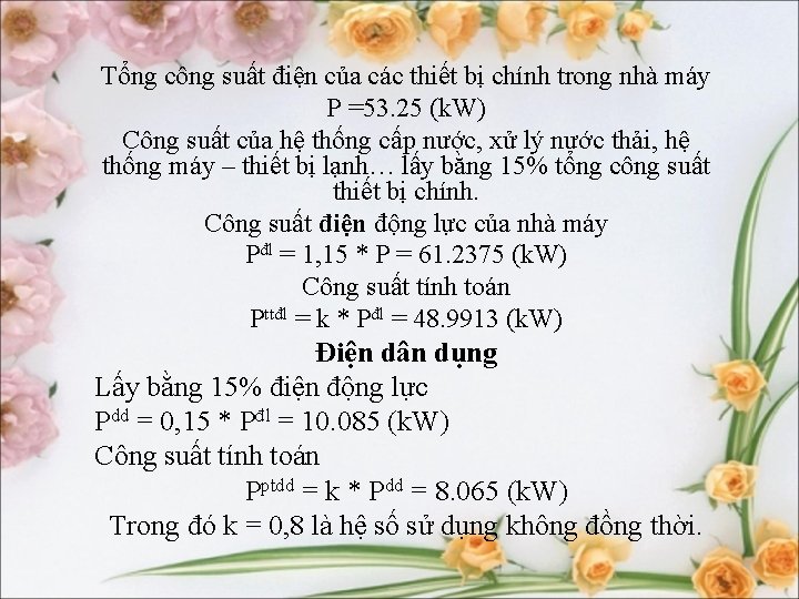 Tổng công suất điện của các thiết bị chính trong nhà máy P =53.