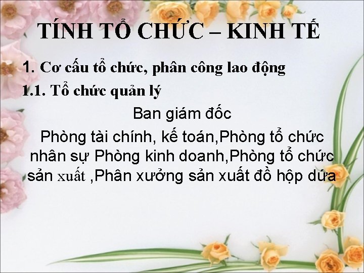 TÍNH TỔ CHỨC – KINH TẾ 1. Cơ cấu tổ chức, phân công lao