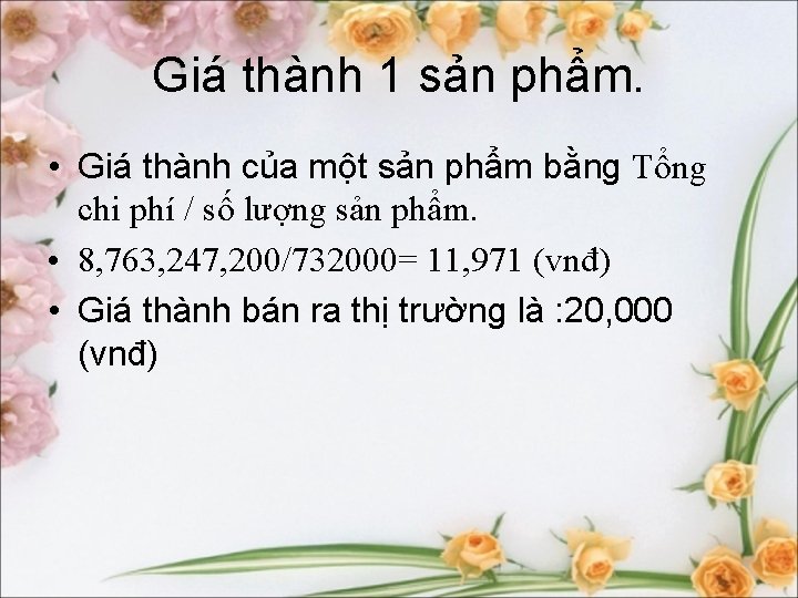 Giá thành 1 sản phẩm. • Giá thành của một sản phẩm bằng Tổng