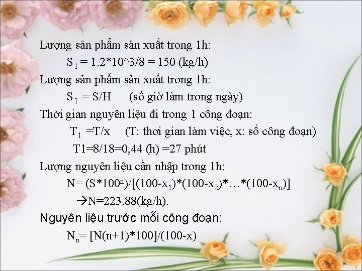 Lượng sản phẩm sản xuất trong 1 h: S 1 = 1. 2*10^3/8 =