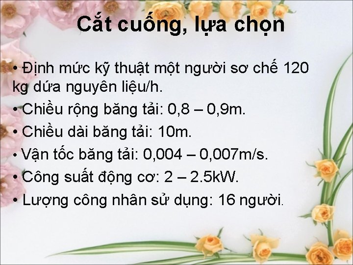 Cắt cuống, lựa chọn • Định mức kỹ thuật một người sơ chế 120