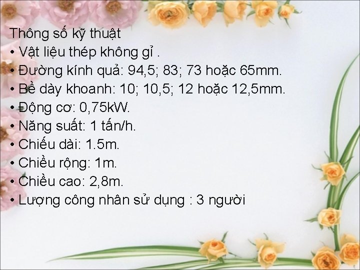 Thông số kỹ thuật • Vật liệu thép không gỉ. • Đường kính quả: