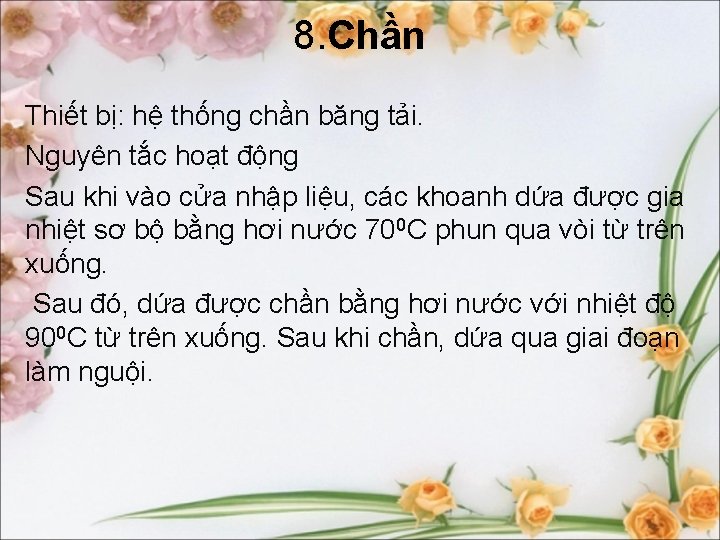 8. Chần Thiết bị: hệ thống chần băng tải. Nguyên tắc hoạt động Sau