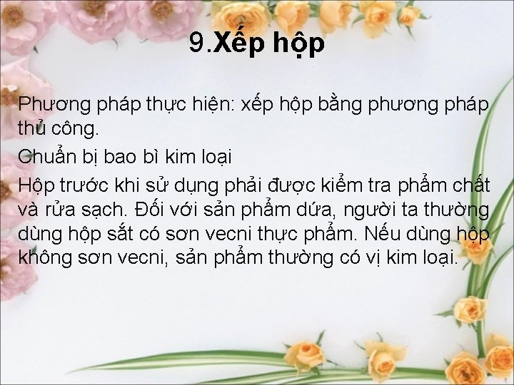 9. Xếp hộp Phương pháp thực hiện: xếp hộp bằng phương pháp thủ công.