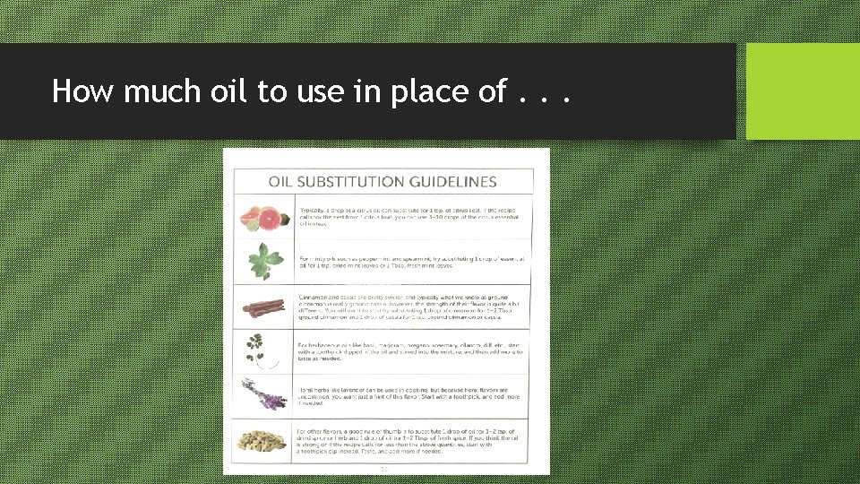 How much oil to use in place of. . . 
