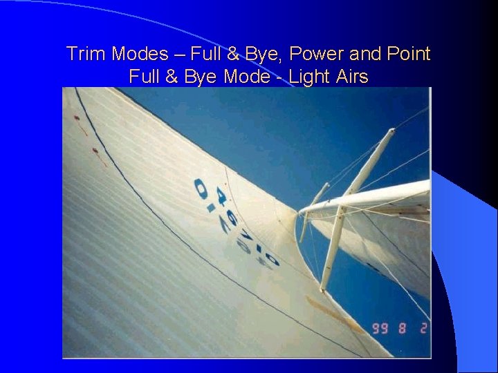 Trim Modes – Full & Bye, Power and Point Full & Bye Mode -
