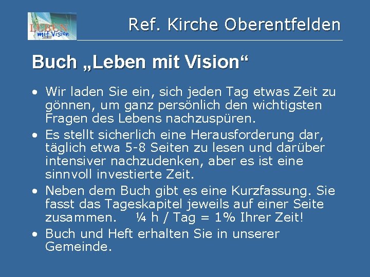 Ref. Kirche Oberentfelden Buch „Leben mit Vision“ • Wir laden Sie ein, sich jeden