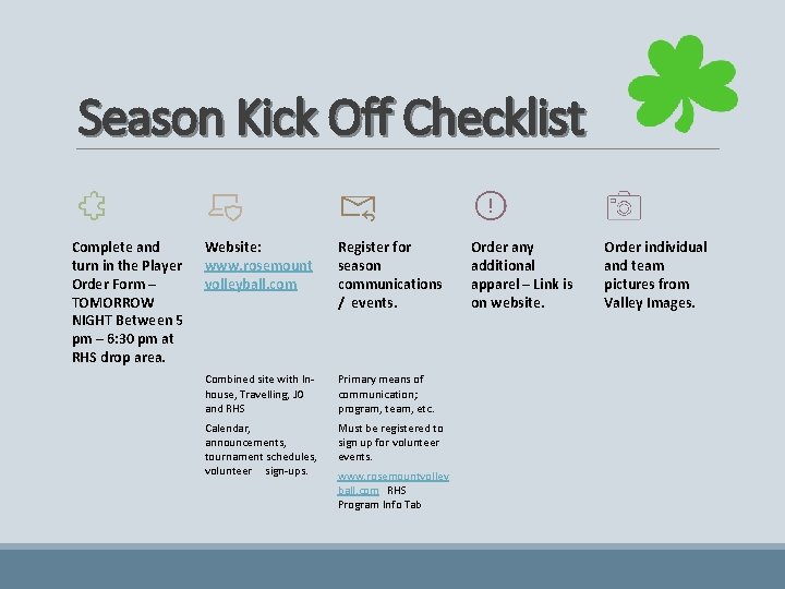 Season Kick Off Checklist Complete and turn in the Player Order Form – TOMORROW