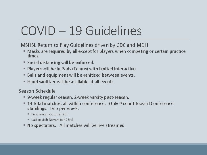 COVID – 19 Guidelines MSHSL Return to Play Guidelines driven by CDC and MDH