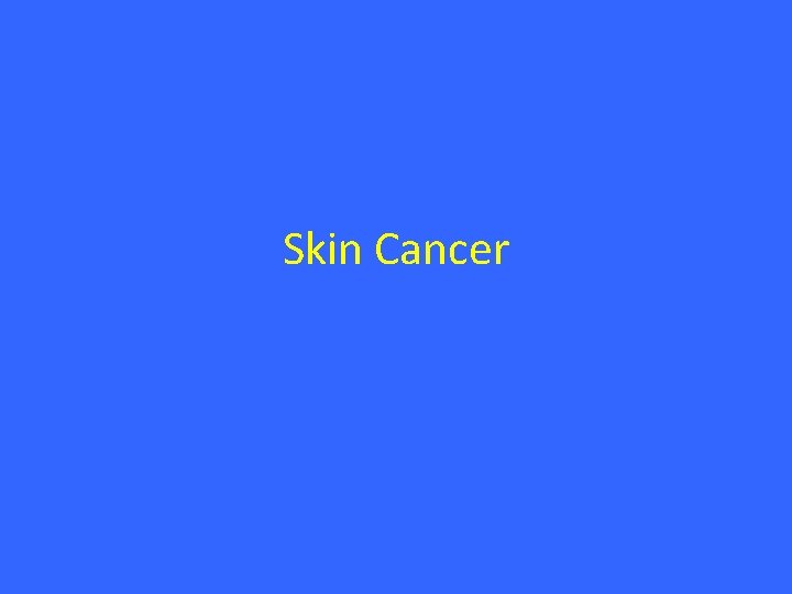 Skin Cancer 