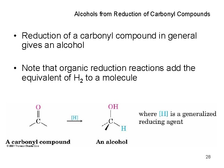 Alcohols from Reduction of Carbonyl Compounds • Reduction of a carbonyl compound in general