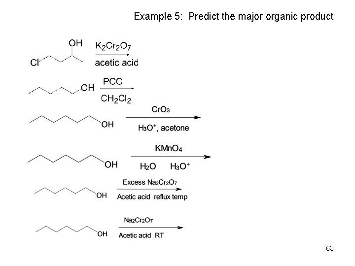 Example 5: Predict the major organic product 63 