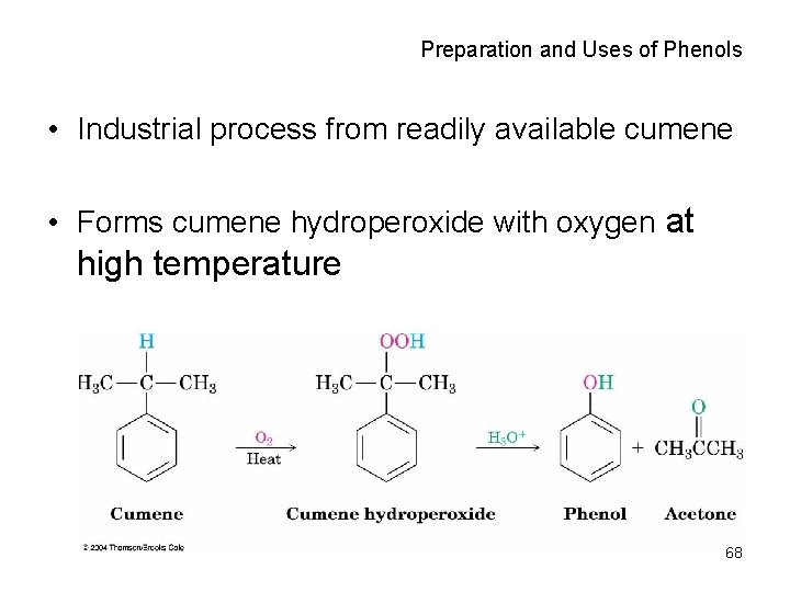 Preparation and Uses of Phenols • Industrial process from readily available cumene • Forms