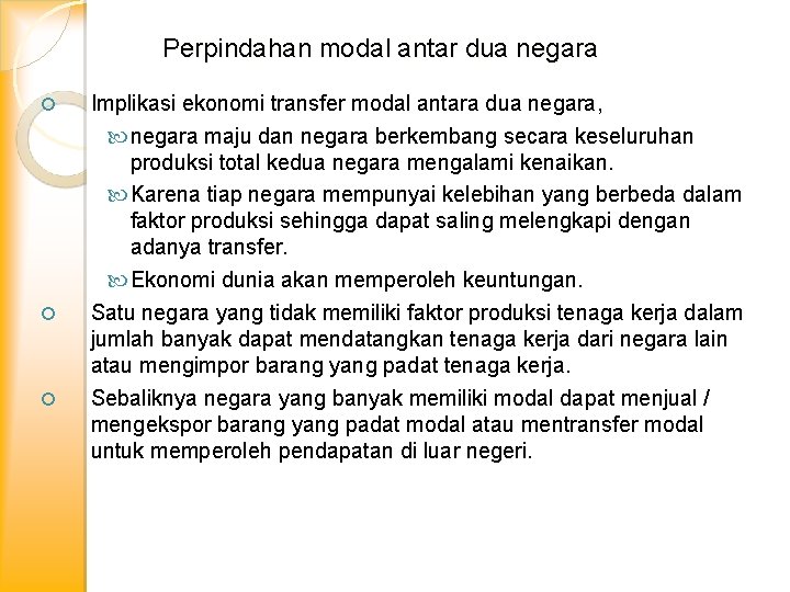 Perpindahan modal antar dua negara Implikasi ekonomi transfer modal antara dua negara, negara maju Perpindahan modal antar dua negara Implikasi ekonomi transfer modal antara dua negara, negara maju