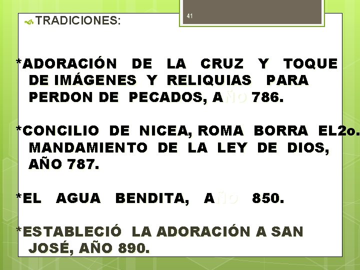  TRADICIONES: 41 *ADORACIÓN DE LA CRUZ Y TOQUE DE IMÁGENES Y RELIQUIAS PARA