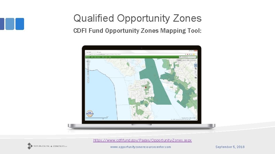 Qualified Opportunity Zones CDFI Fund Opportunity Zones Mapping Tool: https: //www. cdfifund. gov/Pages/Opportunity-Zones. aspx