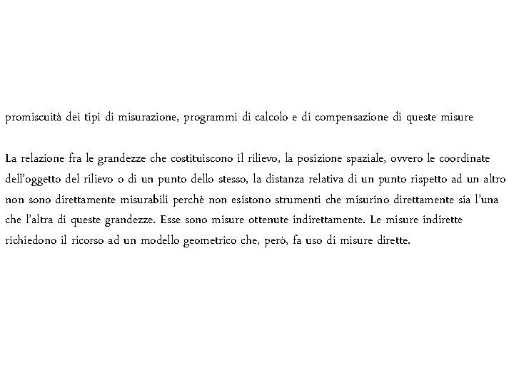 promiscuità dei tipi di misurazione, programmi di calcolo e di compensazione di queste misure