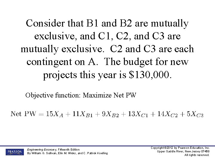 Consider that B 1 and B 2 are mutually exclusive, and C 1, C