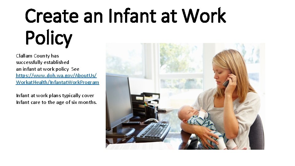 Create an Infant at Work Policy Clallam County has successfully established an infant at