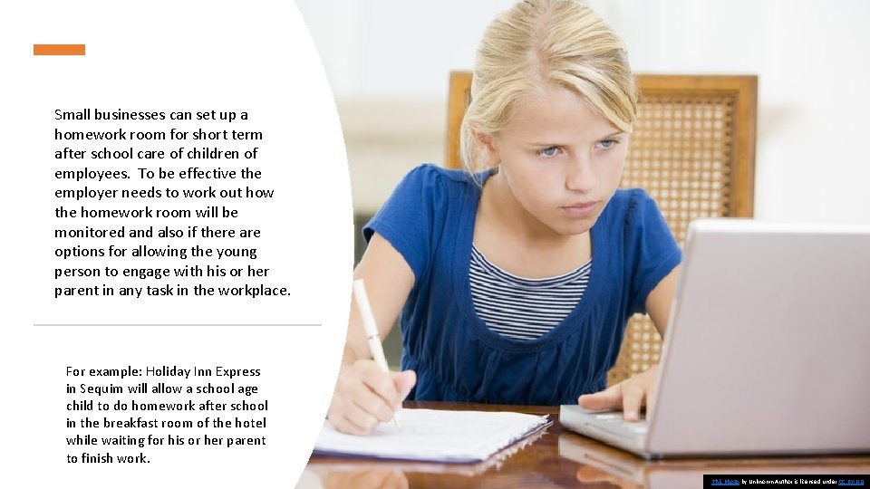 Small businesses can set up a homework room for short term after school care