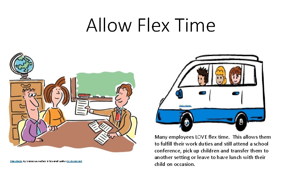Allow Flex Time This Photo by Unknown Author is licensed under CC BY-NC-ND Many