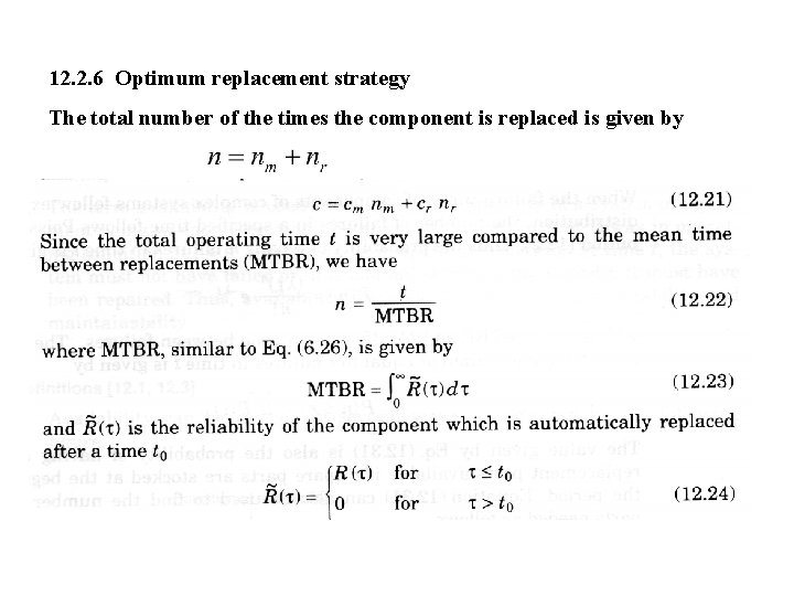 12. 2. 6 Optimum replacement strategy The total number of the times the component
