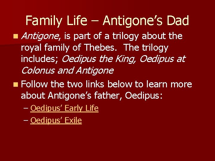 Family Life – Antigone’s Dad n Antigone, is part of a trilogy about the